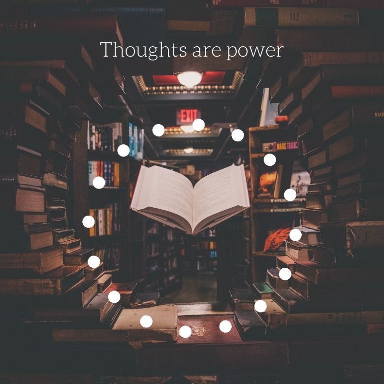 Thoughts are power