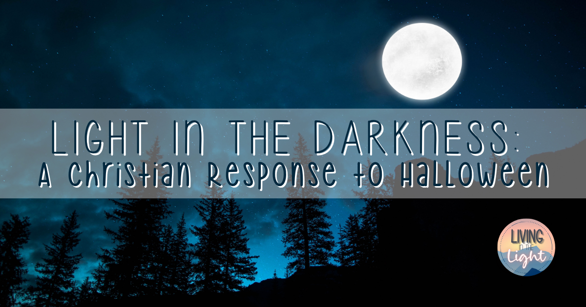Full moon shining over a forest at night with the title text “Light in the Darkness: A Christian Response to Halloween.”