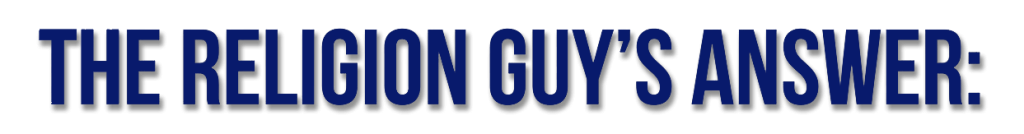 A clean, minimalist editorial web banner featuring the text "THE RELIGION GUY'S ANSWER:" in bold, dark gray sans-serif capital letters, centered on a solid white background. The Religion Guy is writer Richard Osling.