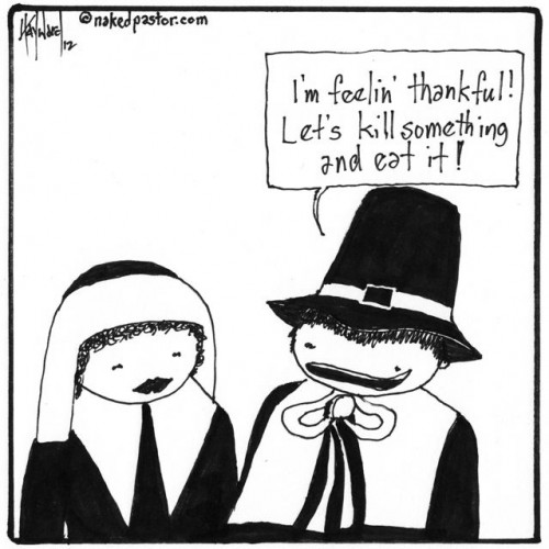 thanksgiving kill cartoon by nakedpastor david hayward