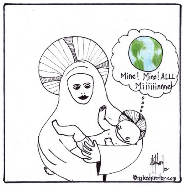 mine all mine cartoon by nakedpastor david hayward