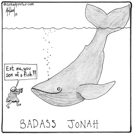 badass jonah cartoon by nakedpastor david hayward