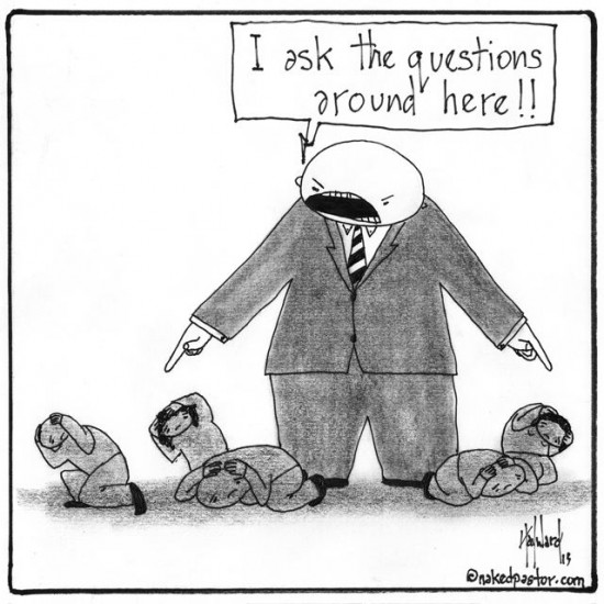 i ask the questions around here cartoon by nakedpastor david hayward