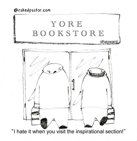 inspirational annoyance cartoon by nakedpastor david hayward