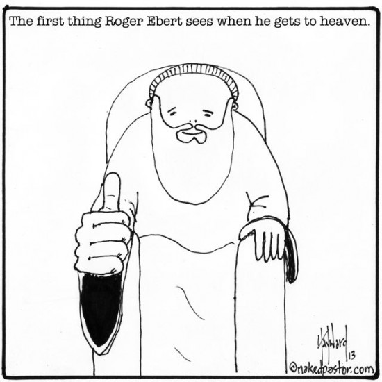 roger ebert tribute cartoon by nakedpastor david hayward