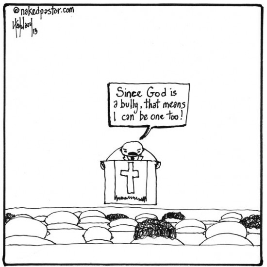 god is a bully cartoon by nakedpastor david hayward