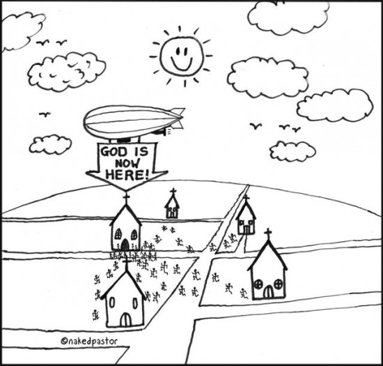 god is now here cartoon by nakedpastor david hayward