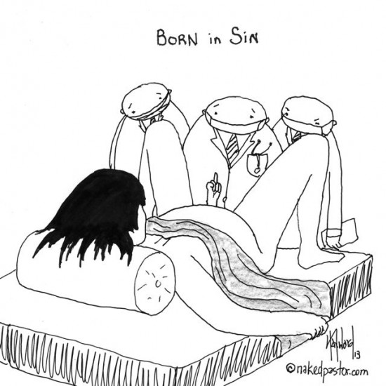 born in sin cartoon by nakedpastor david hayward