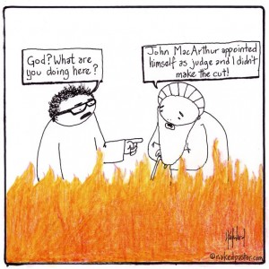 john macarthur sends charismatics to hell cartoon by nakedpastor david hayward