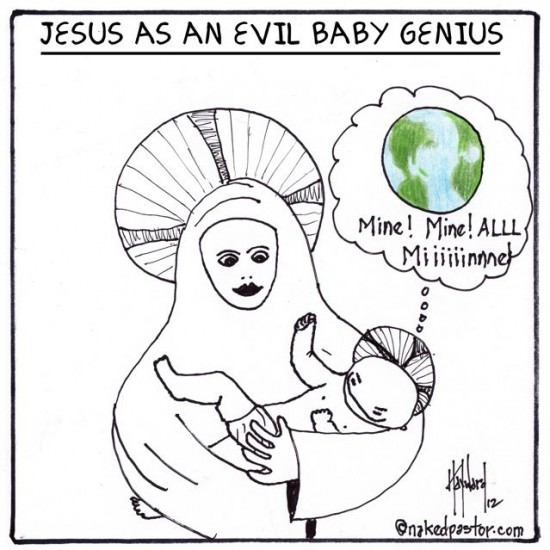 jesus as an evil baby genius cartoon by nakedpastor david hayward
