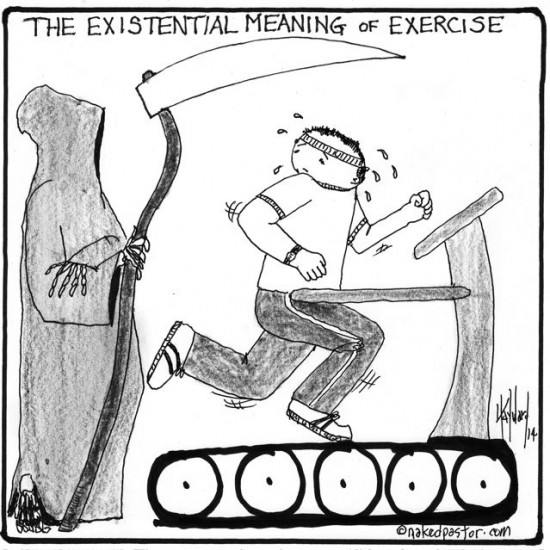 existential meaning of exercise cartoon by nakedpastor david hayward