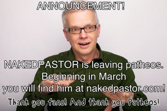 nakedpastor moving announcement by nakedpastor david hayward