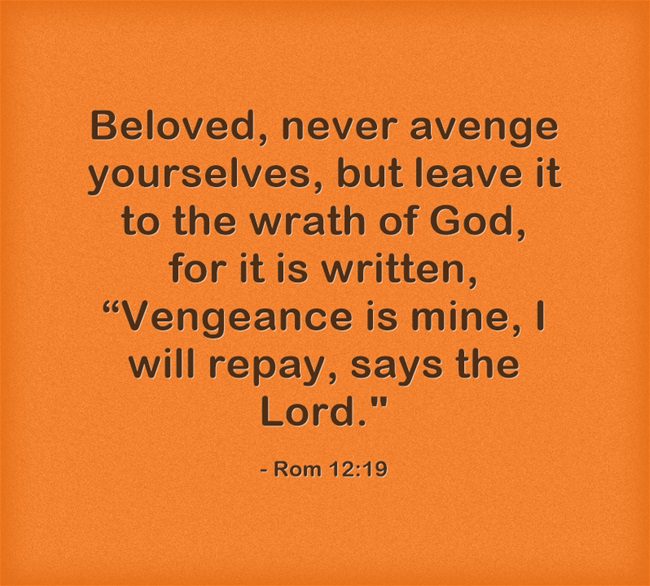 Vengeance is Mine' Says the Lord - Meaning of Romans 12:19