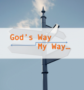 my way or God's way