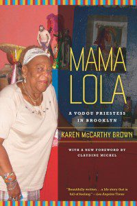Mama Lola by Karen McCarthy Brown. Published by University of California Press.