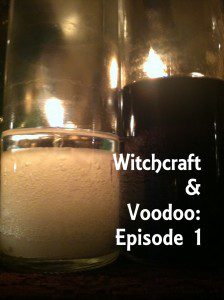 Witchcraft & Voodoo Episode 1 photo by Lilith Dorsey
