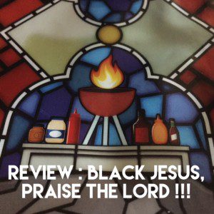 Review of Black Jesus. Photo by Lilith Dorsey. All rights reserved. 