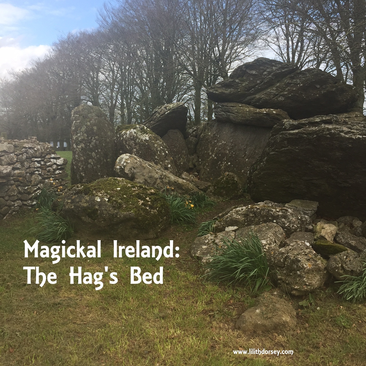 Magickal Ireland The Hags Bed Tomb Lilith Dorsey