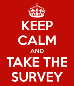 Keep calm and take the survey. Thank you.