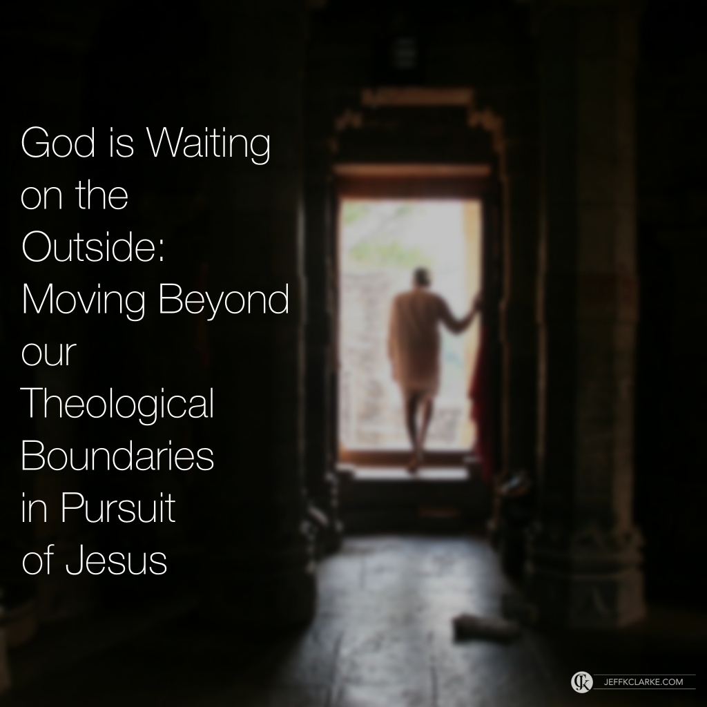 God is waiting on the outside