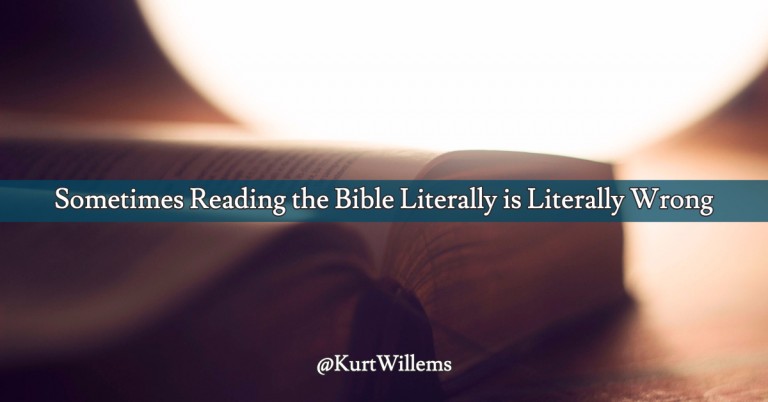 sometimes-reading-the-bible-literally-is-literally-wrong-kurt-willems