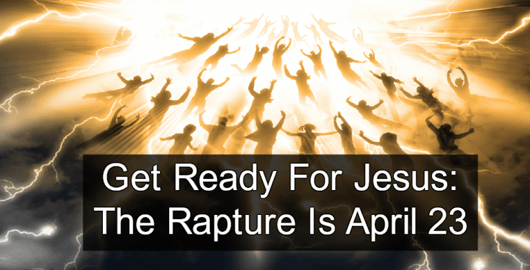 Get Ready For Jesus The Rapture Is April 23 Michael Stone - 