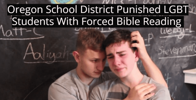 Oregon School District Forced LGBT Students To Read Bible As Punishment