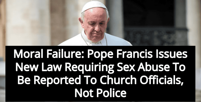 Pope Francis Mandates Sex Abuse Be Reported To Church, Not State