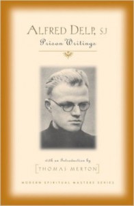 Delp's best known book in English is this set of prison meditations. Because of the similar stories he is sometimes called the Catholic Bonhoeffer.