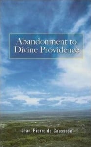 abandonment to divine providence caussade