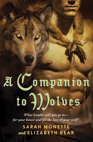 A Companion to Wolves by Sarah Monette