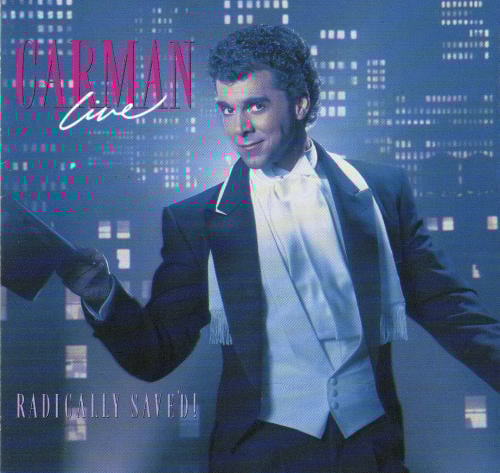 Carman Live Radically Saved