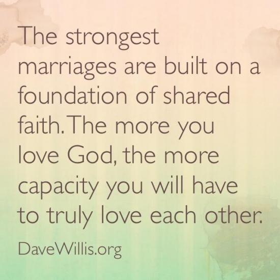 7. Great Marriages have a foundation of faith.