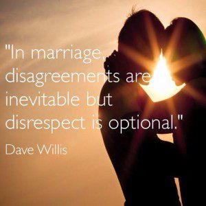 Dave Willis marriage quotes quote disagreements disrespect optional