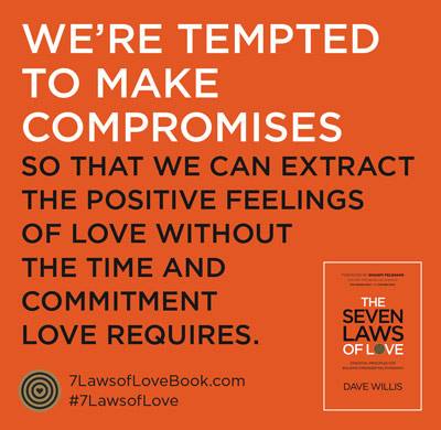 7 laws quote book love #7lawsoflove Dave Willis compromises author