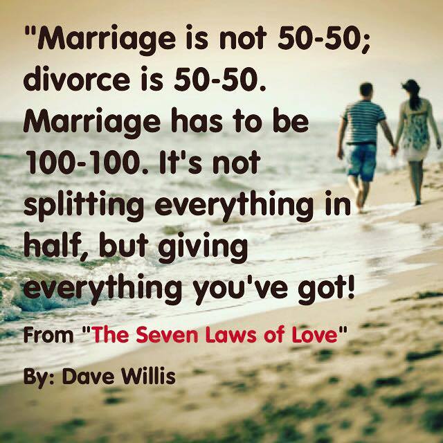 Dave Willis quote marriage 50-50 divorce 100-100 7 laws of love book