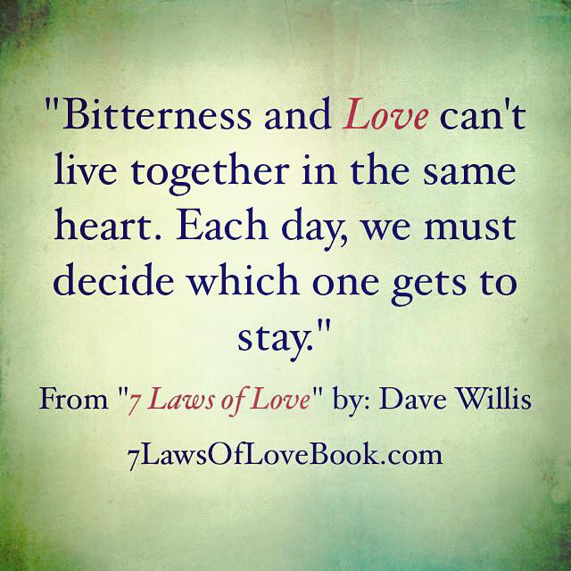 Dave Willis 7 laws of love quote bitterness love heart