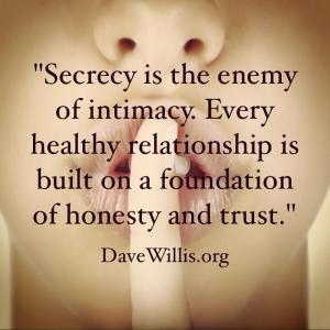 Dave Willis love marriage quote secrecy is enemy of intimacy trust