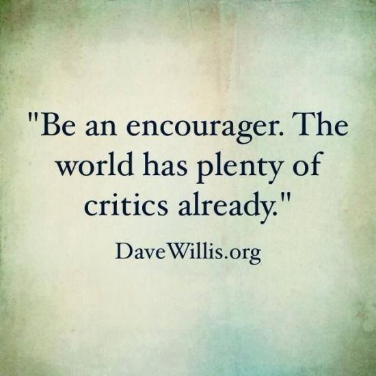 Be an encourager instead of a critic