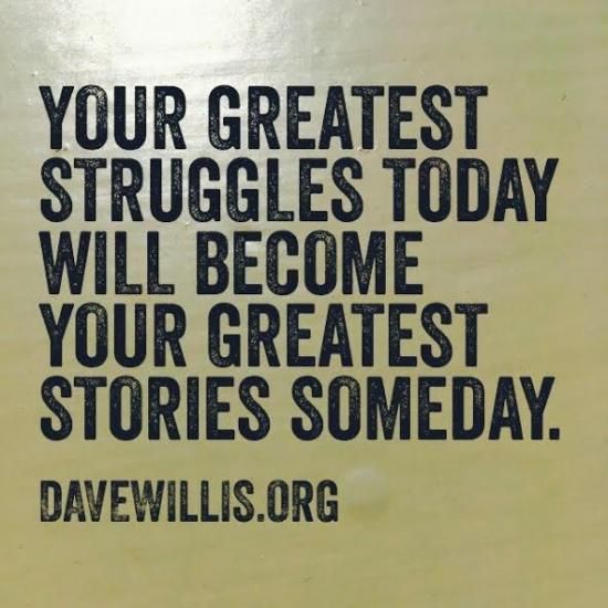 8. Use struggles to become better and not bitter.