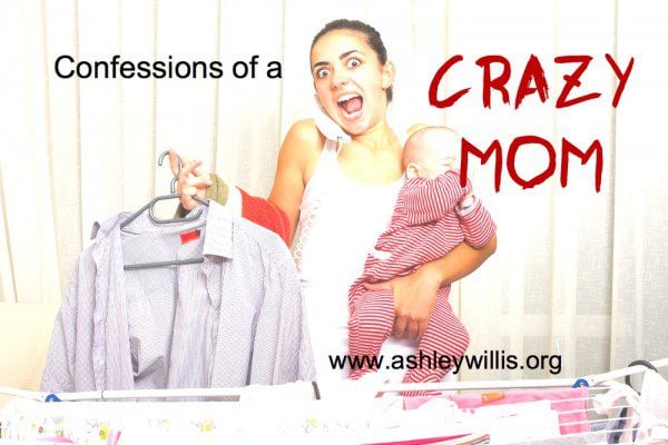 Confessions Of A Crazy Mom 