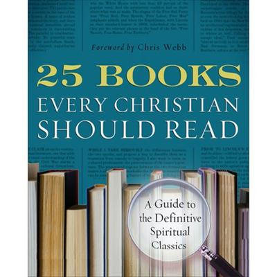 An Invitation To An Argument: ’25 Books Every Christian Should Read ...