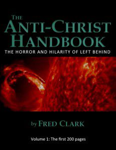 Volume 1 of "The Anti-Christ Handbook" includes everything about the first 200 pages of "Left Behind" in convenient e-reader format.