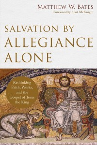 Bates Salvation by Allegiance Alone