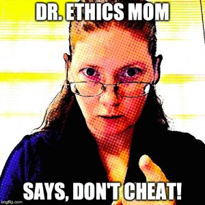Image copyright Dr. Ethics Mom. No stealing, or she'll glare at you, too.