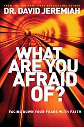 Perfect Love Casts Out Fear: A Response To “What Are You Afraid Of?”