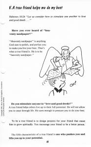 "Heavenly sandpaper," aka a permission slip to be controlling and nasty to one's friends.