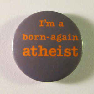 AtheistBornAgain