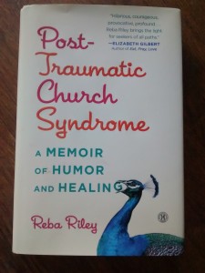 Post Traumatic Church Syndrome by Reba Riley