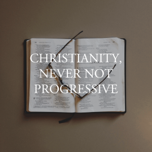 Christianity Never Not Progressive Andy Gill Patheos